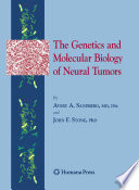 The Genetics and Molecular Biology of Neural Tumors [E-Book] /