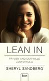 Lean In : Frauen und der Wille zum Erfolg /
