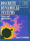 Discrete dynamical systems : theory and applications /