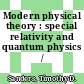Modern physical theory : special relativity and quantum physics /