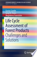 Life Cycle Assessment of Forest Products [E-Book] : Challenges and Solutions /