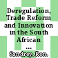 Deregulation, Trade Reform and Innovation in the South African Agriculture Sector [E-Book]: Trade and Innovation Project - Case Study No. 4 /