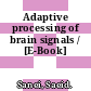 Adaptive processing of brain signals / [E-Book]