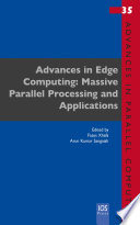 Advances in edge computing : massive parallel processing and applications [E-Book] /