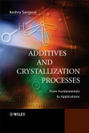 Additives and crystallization processes : from fundamenals to applications /