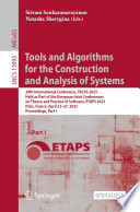 Tools and Algorithms for the Construction and Analysis of Systems [E-Book] : 29th International Conference, TACAS 2023, Held as Part of the European Joint Conferences on Theory and Practice of Software, ETAPS 2022, Paris, France, April 22-27, 2023, Proceedings, Part I /