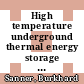 High temperature underground thermal energy storage : state-of-the-art and prospects /