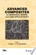 Advanced Composites for Aerospace, Marine, and Land Applications II [E-Book] /