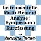 Instrumentelle Multi Element Analyse : Symposium : Kurzfassung der Vorträge : Jülich, 02.04.1984-05.04.1984.