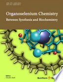 Organoselenium chemistry : between synthesis and biochemistry [E-Book] /