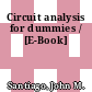 Circuit analysis for dummies / [E-Book]