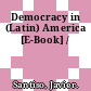Democracy in (Latin) America [E-Book] /