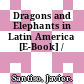 Dragons and Elephants in Latin America [E-Book] /
