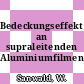 Bedeckungseffekt an supraleitenden Aluminiumfilmen.