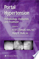 Portal Hypertension [E-Book] : Pathobiology, Evaluation, and Treatment /