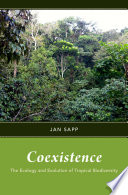 Coexistence : the ecology and evolution of tropical biology [E-Book] /