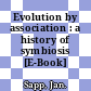 Evolution by association : a history of symbiosis [E-Book] /