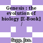 Genesis : the evolution of biology [E-Book] /