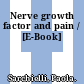 Nerve growth factor and pain / [E-Book]