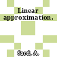 Linear approximation.