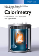 Calorimetry : fundamentals, instrumentation and applications [E-Book] /