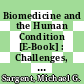 Biomedicine and the Human Condition [E-Book] : Challenges, Risks, and Rewards /