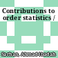 Contributions to order statistics /