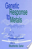 Genetic response to metals : International symposium metals and genetics: proceedings : Toronto, 24.05.94-27.05.94.