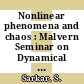 Nonlinear phenomena and chaos : Malvern Seminar on Dynamical Systems : Malvern, 23.04.85-25.04.85.
