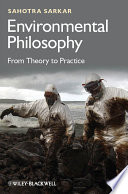 Environmental philosophy : from theory to practice /