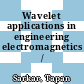Wavelet applications in engineering electromagnetics / [E-Book]