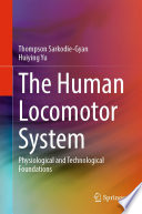 The Human Locomotor System [E-Book] : Physiological and Technological Foundations /