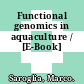 Functional genomics in aquaculture / [E-Book]