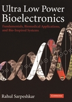 Ultra low power bioelectronics : fundamentals, biomedical applications, and bio-inspired systems /