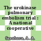 The urokinase pulmonary embolism trial : A national cooperative study.