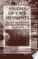 Studies of Cave Sediments [E-Book] : Physical and Chemical Records of Paleoclimate /