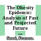 The Obesity Epidemic: Analysis of Past and Projected Future Trends in Selected OECD Countries [E-Book] /