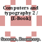 Computers and typography 2 / [E-Book]
