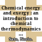 Chemical energy and exergy : an introduction to chemical thermodynamics for engineers [E-Book] /