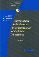 Introduction to molecular-microsimulation for colloidal dispersions /