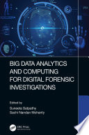 Big data analytics and computing for digital forensic investigations [E-Book] /