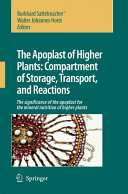 The apoplast of higher plants : compartment of storage, transport and reactions : the significance of the apoplast for the mineral nutrition of higher plants /