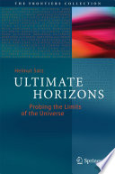 Ultimate Horizons [E-Book] : Probing the Limits of the Universe /