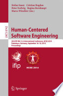 Human-Centered Software Engineering [E-Book] : 5th IFIP WG 13.2 International Conference, HCSE 2014, Paderborn, Germany, September 16-18, 2014. Proceedings /