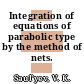 Integration of equations of parabolic type by the method of nets.