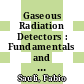 Gaseous Radiation Detectors : Fundamentals and Applications [E-Book] /