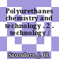 Polyurethanes chemistry and technology . 2 . technology /