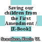 Saving our children from the First Amendment / [E-Book]