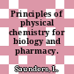 Principles of physical chemistry for biology and pharmacy.