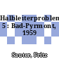 Halbleiterprobleme. 5 : Bad-Pyrmont, 1959